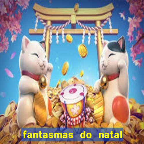 fantasmas do natal passado, presente e futuro fantasma do passado